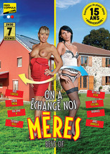 On a échangé nos mères, le best of