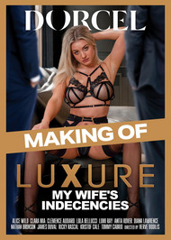 Making of - Luxure - my wife’s indecencies